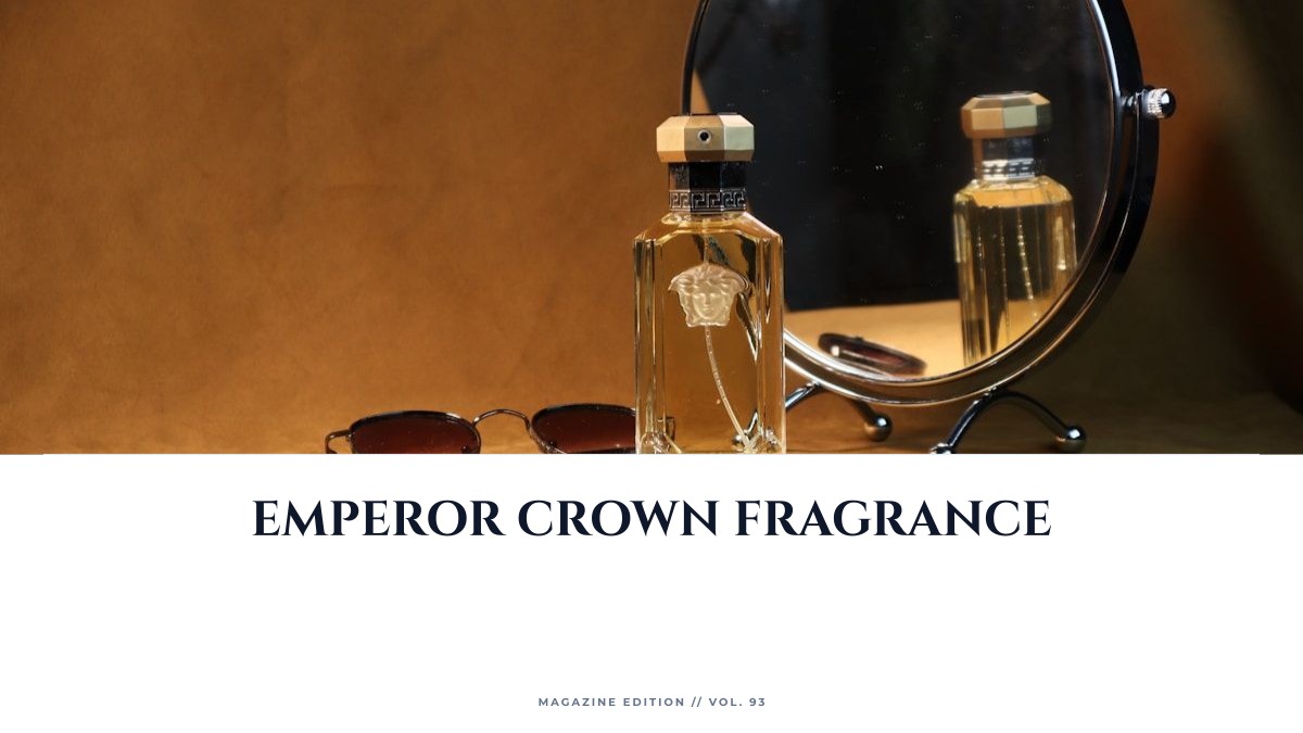 emperor crown fragrance