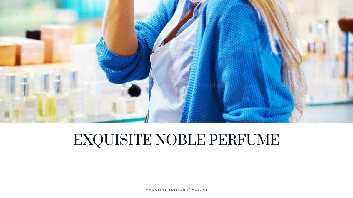 exquisite noble perfume